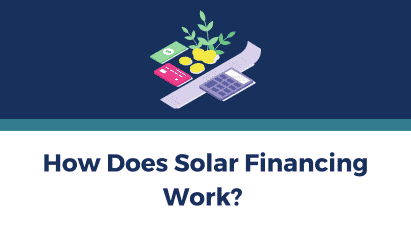 How does solar financing work - Solar Alternatives