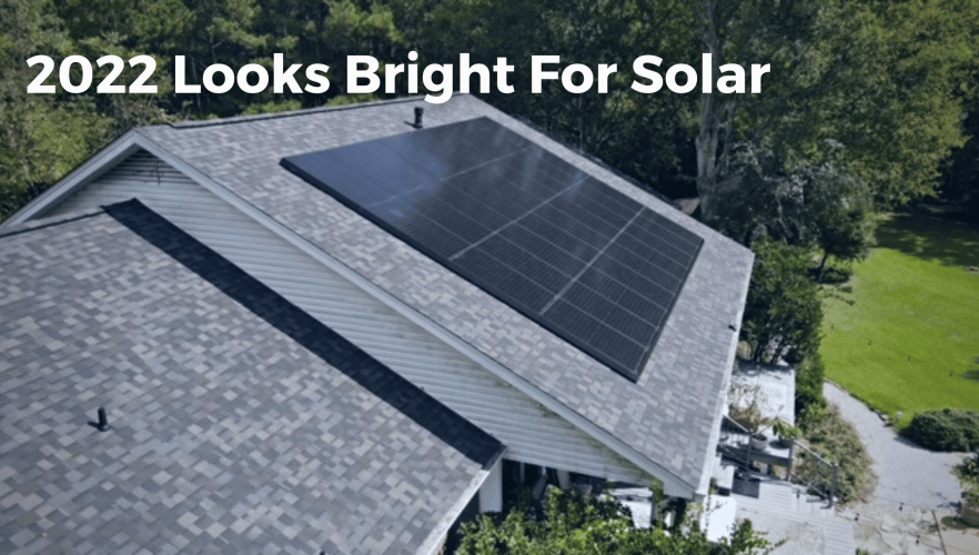 2022 Looks Bright For Solar