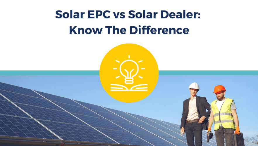 Solar EPC vs Solar Dealer: Which Is Right For You? - By Solar Alternatives Louisiana & Mississippi