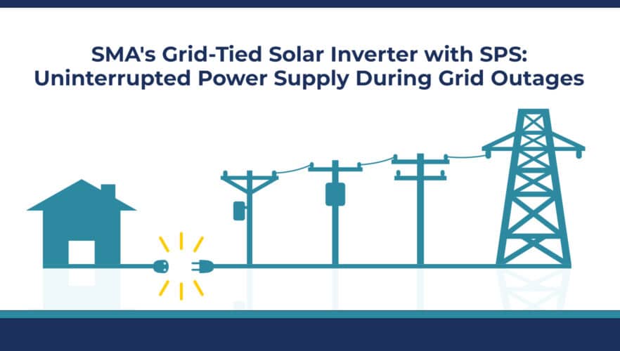 SMA Solar Inverter with Secure Power Supply (SPS) provides uninterrupted power supply during grid outages